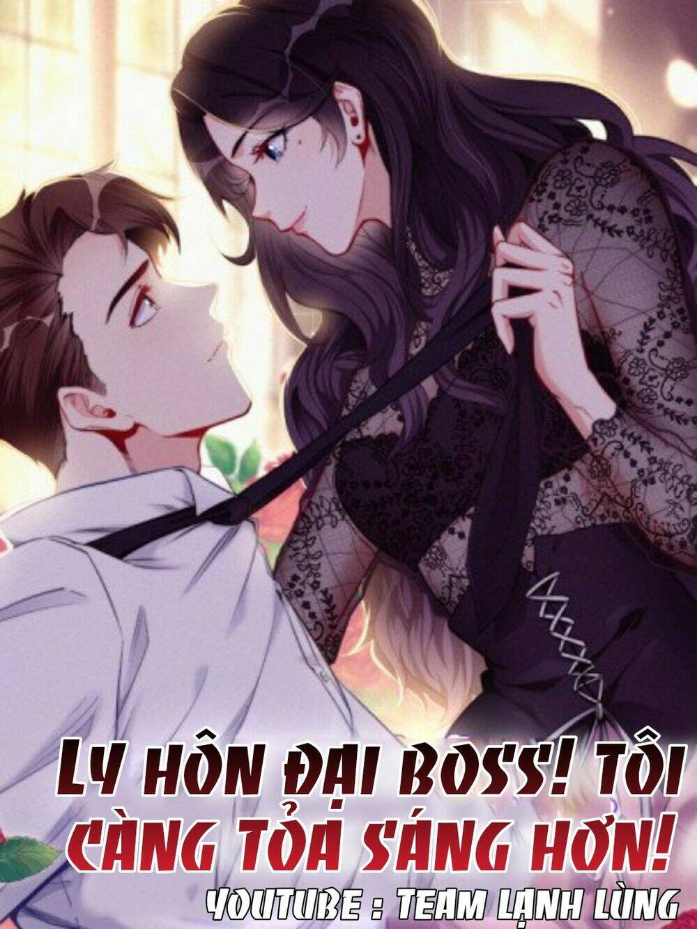 Ly Hôn Với Đại Boss Tôi Càng Tỏa Sáng Hơn - Trang 1