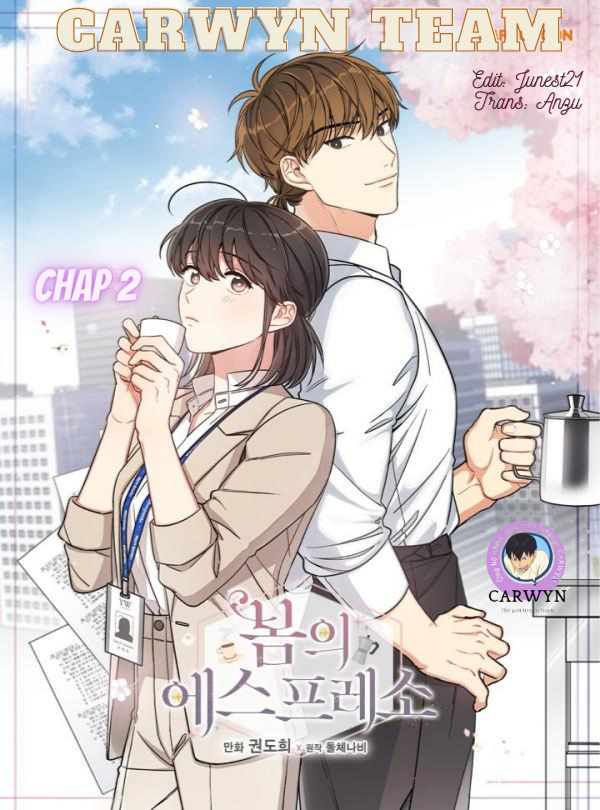 Mùa Xuân Của Espresso - Chap 2