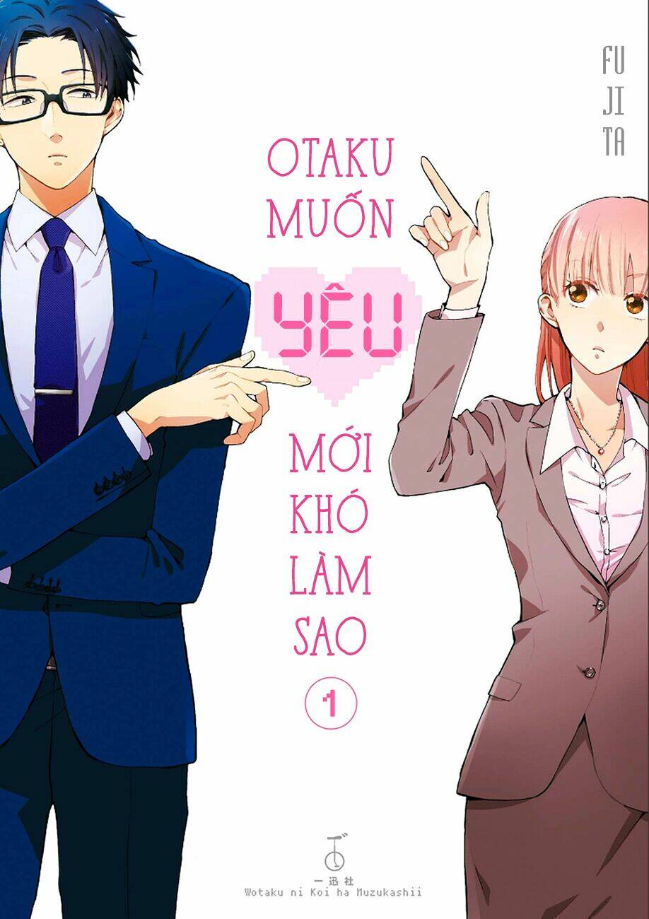 Otaku muốn yêu mới khó làm sao - Trang 1