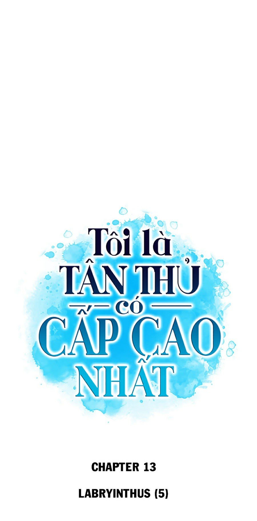 Tôi Là Tân Thủ Có Cấp Cao Nhất - Chap 13